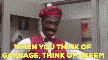 "When you think of garbage, think of Akeem," says Eddie Murphy is a scene from "Coming to America"